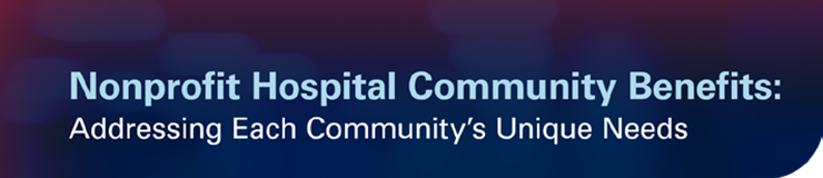 Blue Nonprofit Hospital Community Benefits: Header Image