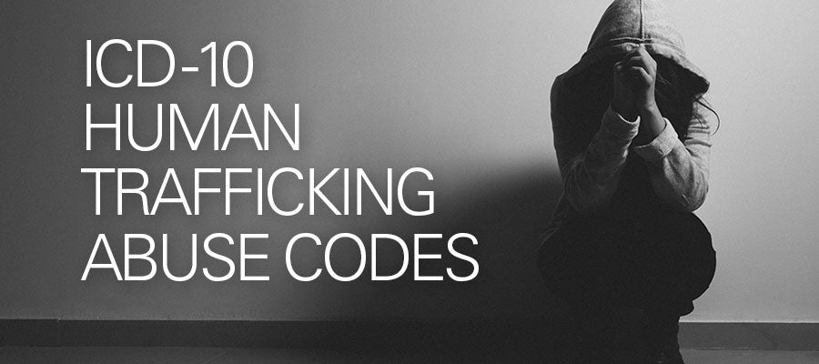 New Icd 10 Codes To Help Combat Human Trafficking Take