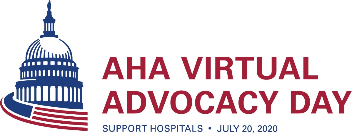 AHA Virtual Advocacy Day July 20, 2020. Support Hospitals.