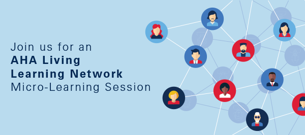 Living Learning Network LLN Background banner. Join us for an AHA Living Learning Network Micro-Learning Session.