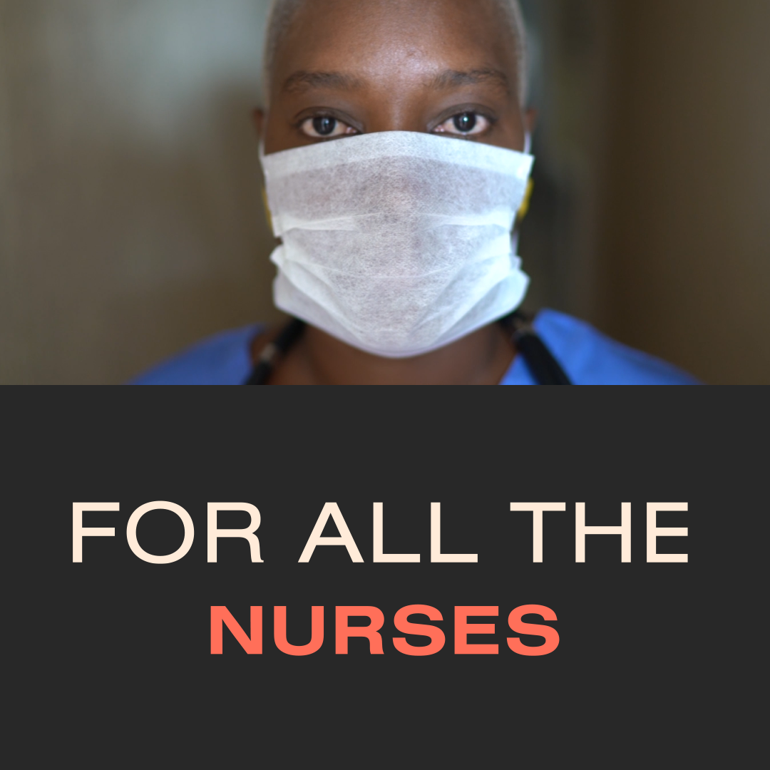 For All the Nurses