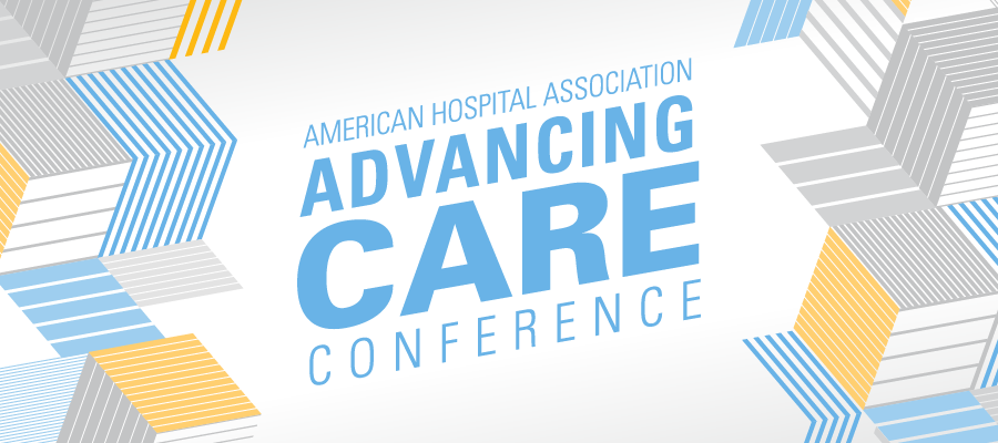 American Hospital Association Advancing Care Conference