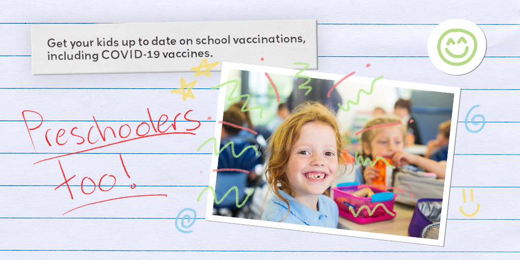 Get your kids up to date on schoool vaccinations including COVID-19 vaccines.