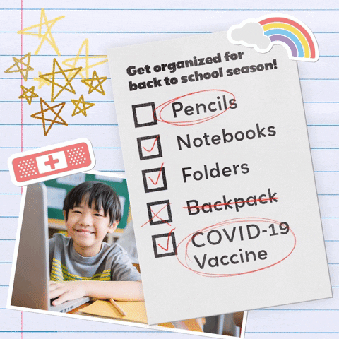 Get organized for bback to school season! Checklist: pencils, notebooks, folders, backpack, COVID-19 vaccine