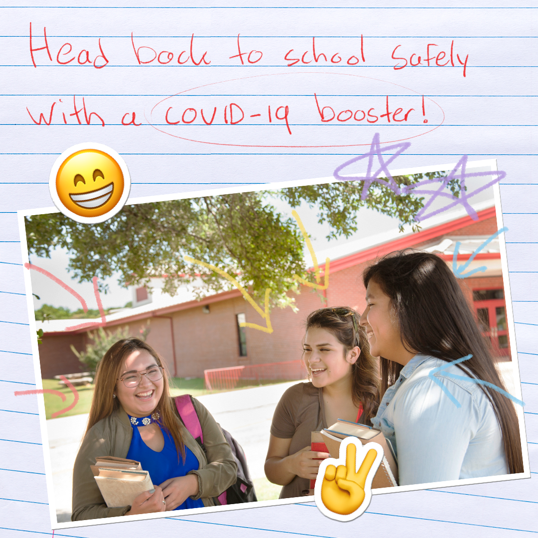Head back to school safely with a COVID-19 booster.