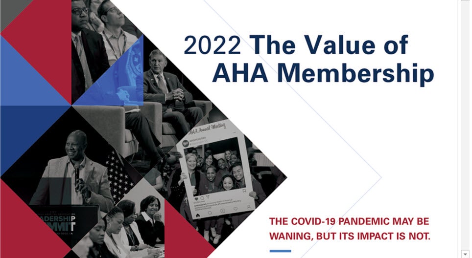 2022 The Value of AHA Membership cover. The COVID-19 Pandemic may be waning, but its impact is not.