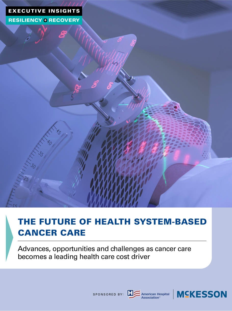 Executive Dialogue | The Future of Health System-Based Cancer Care: Advances, opportunities and challenges as cancer becomes a leading health care cost driver
