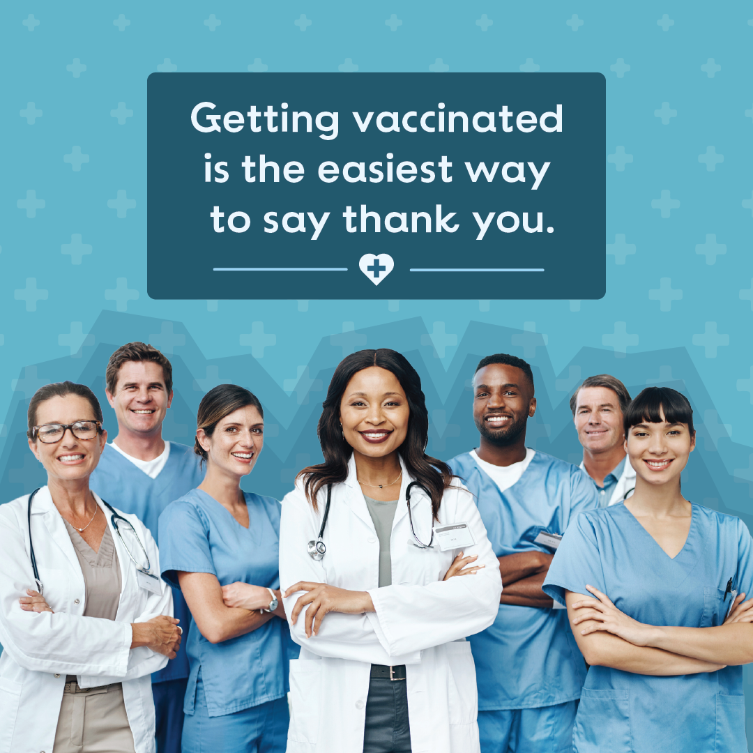 Right click to save this 1080x1080 graphic of seven diverse doctors in white coats and scrubs, standing arms folded, beneath text: Getting vaccinated is the easiest way to say thank you.