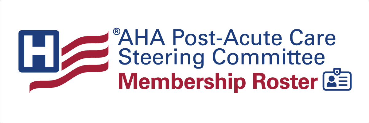 AHA Post-Acute Care Advocacy Alliance - Member Roster