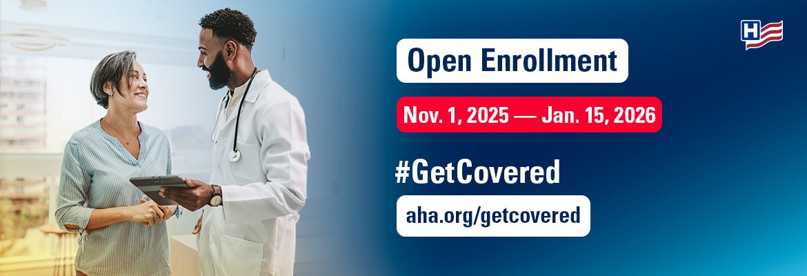 Enroll in Health Insurance. American Hospital Association. #GetCovered. A male physician speaks with a  female patient.