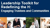 Leadership Toolkit for Redefining the H: Engaging Trustees and Communities