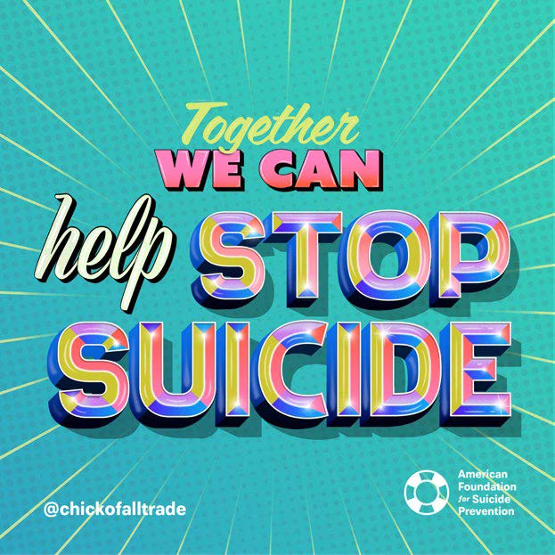 Together We Can Help Stop Suicide. @chickofalltrade. American Foundation for Suicide Prevention. Social media image 3.