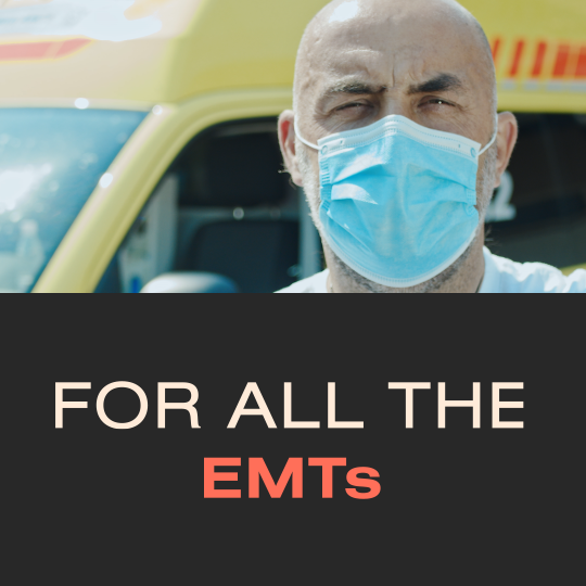 For All the EMTs
