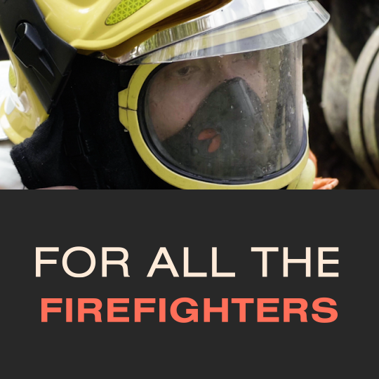 For All the Firefighters