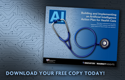 Building and Implementing an Artificial Intelligence Action Plan for Health Care. Download your free copy today!