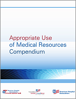Appropriate Use of Medical Resources Compendium – August 2016