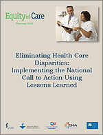 Eliminating Health Care Disparities: Implementing the National Call to Action Using Lessons Learned