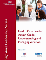 A Health Care Leader Action Guide: Understanding and Managing Variation