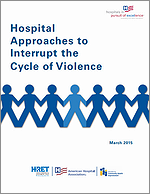 Hospital Approaches to Interrupt the Cycle of Violence – March 2015 