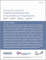 The Impact of Accountable Care: Hospital Involvement with Accountable Care Organizations – May 2015