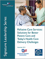Palliative Care Services: Solutions for Better Patient Care and Today’s Health Care Delivery Challenges