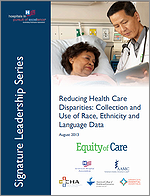 educing Health Care Disparities: Collection and Use of Race, Ethnicity and Language Data