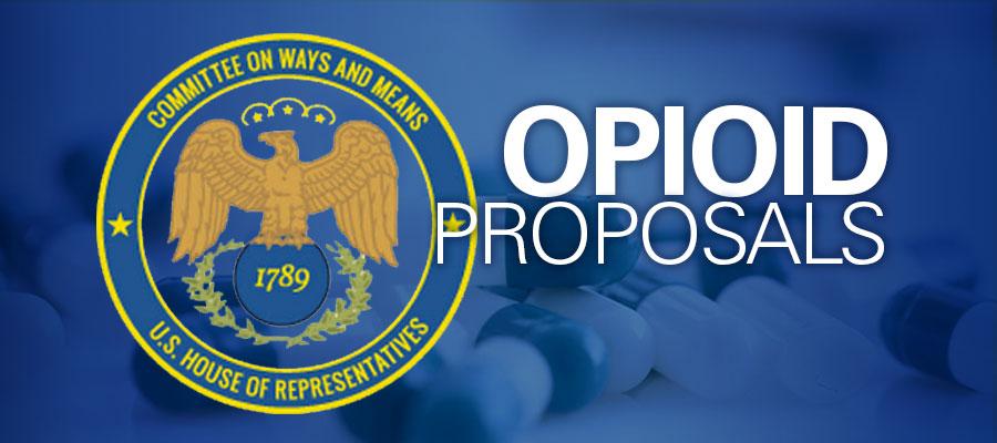 house-ways-and-means-opioid-proposal