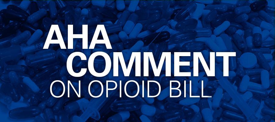 AHA-comment-opioid-bill