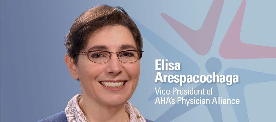 Elisa Arespacochaga, vice president of AHA Physician Alliance