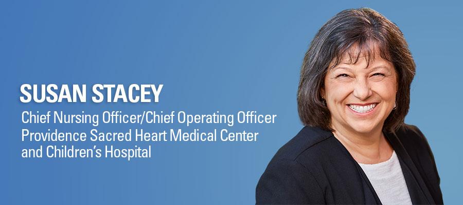 Susan Stacey headshot. Chief Nursing Officer/Chief Operating Officer, Providence Sacred Heart Medical Center and Children's Hospital.