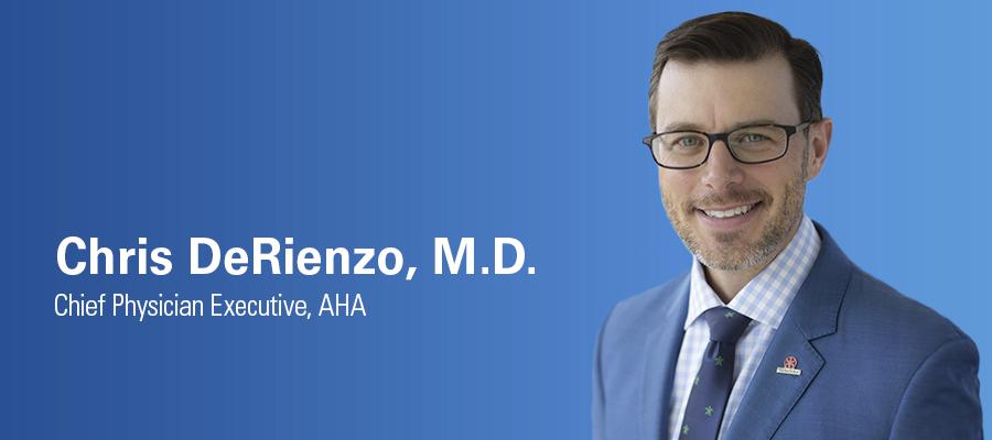 Chris DeRienzo, M.D., headshot. Chief Physician Executive, AHA.