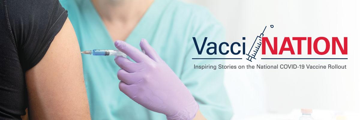 VacciNATION. Inspiring Stories on the National COVID-19 Rollout